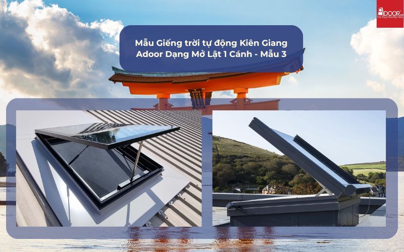 Mẫu Giếng trời tự động Kiên Giang Adoor Dạng Mở Lật 1 Cánh - Mẫu 3