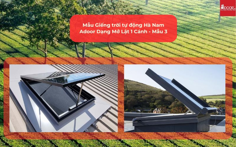Mẫu Giếng trời tự động Hà Nam Adoor Dạng Mở Lật 1 Cánh - Mẫu 3