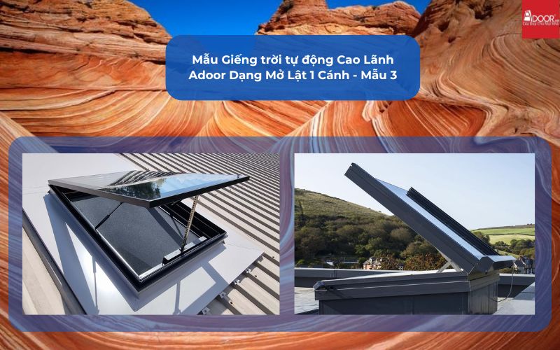 Mẫu Giếng trời tự động Cao Lãnh Adoor Dạng Mở Lật 1 Cánh - Mẫu 3