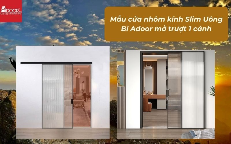 Mẫu cửa nhôm kính Slim Uông Bí Adoor mở trượt 1 cánh Mẫu cửa nhôm kính Slim Uông Bí Adoor mở trượt 1 cánh
