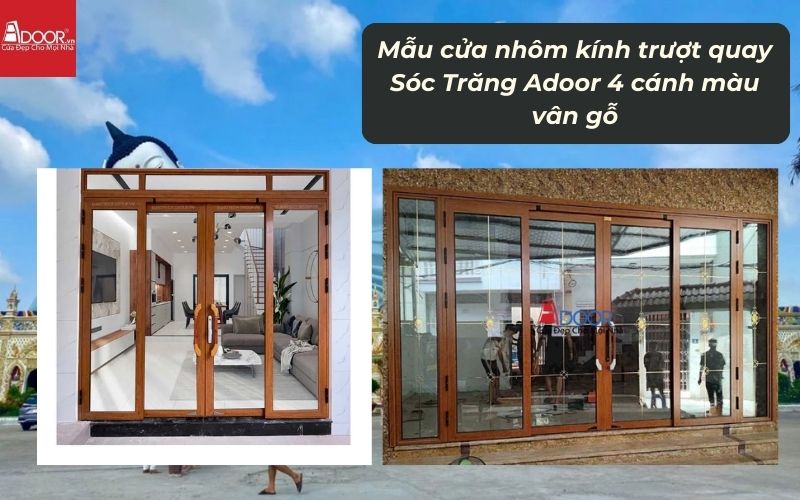 Mẫu cửa nhôm kính trượt quay Sóc Trăng Adoor 4 cánh màu vân gỗ