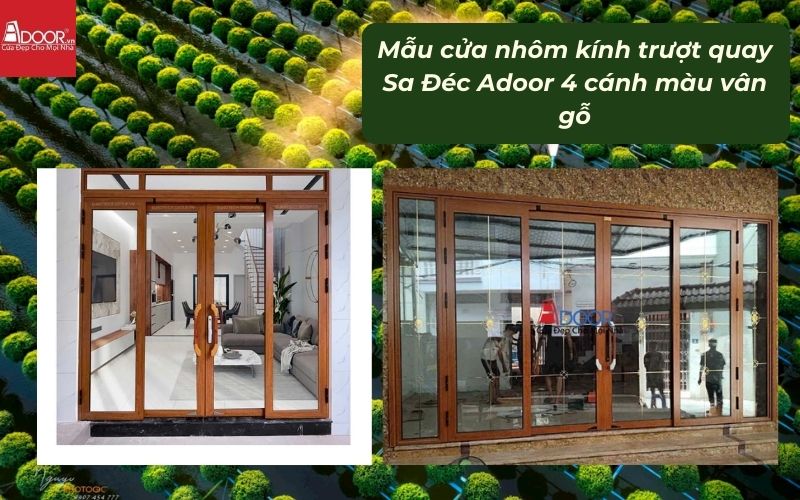 Mẫu cửa nhôm kính trượt quay Sa Đéc Adoor 4 cánh màu vân gỗ