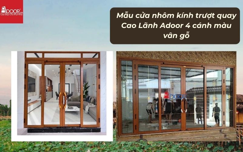 Mẫu cửa nhôm kính trượt quay Cao Lãnh Adoor 4 cánh màu vân gỗ Mẫu cửa nhôm kính trượt quay Cao Lãnh Adoor 4 cánh màu vân gỗ