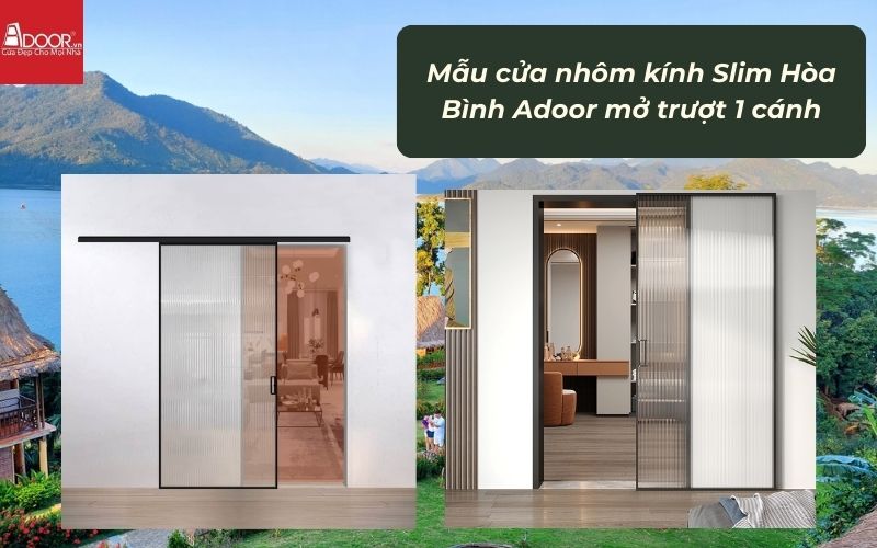 Mẫu cửa nhôm kính Slim Hòa Bình Adoor mở trượt 1 cánh