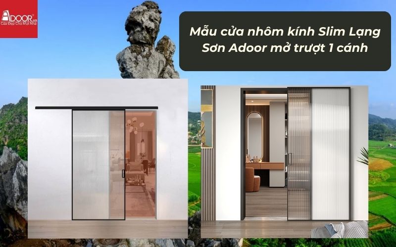 Mẫu cửa nhôm kính Slim Lạng Sơn Adoor mở trượt 1 cánh