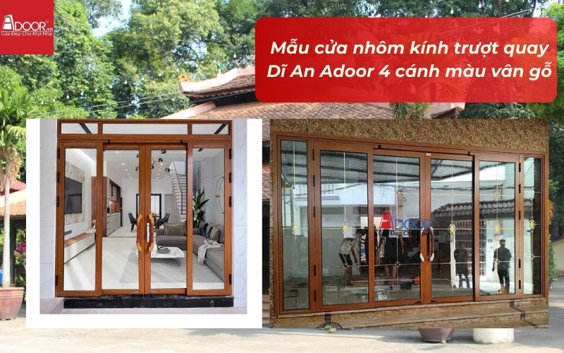 Mẫu cửa nhôm kính trượt quay Dĩ An Adoor 4 cánh màu vân gỗ