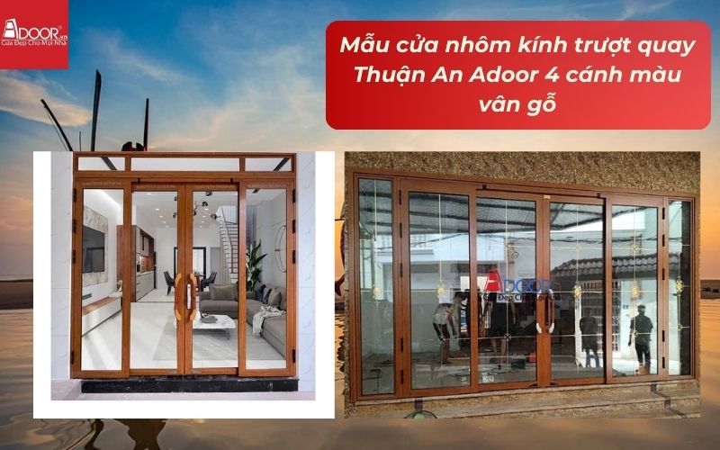Mẫu cửa nhôm kính trượt quay Thuận An Adoor 4 cánh màu vân gỗ