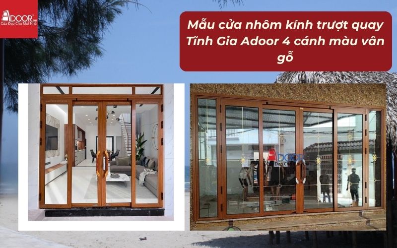Mẫu cửa nhôm kính trượt quay Tĩnh Gia Adoor 4 cánh màu vân gỗ