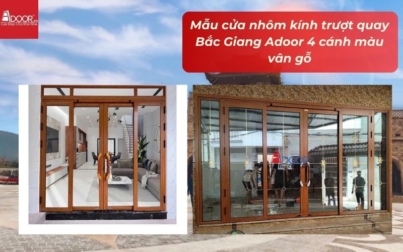 Mẫu cửa nhôm kính trượt quay Bắc Giang Adoor 4 cánh màu vân gỗ Mẫu cửa nhôm kính trượt quay Bắc Giang Adoor 4 cánh màu vân gỗ