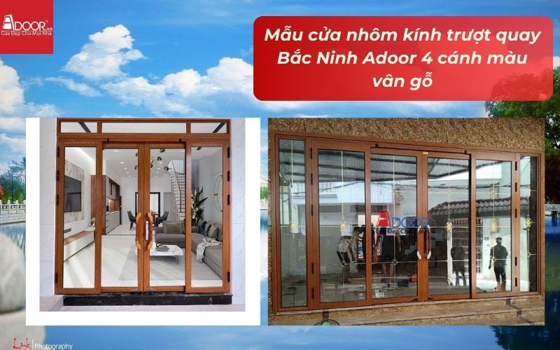 Mẫu cửa nhôm kính trượt quay Bắc Ninh Adoor 4 cánh màu vân gỗ