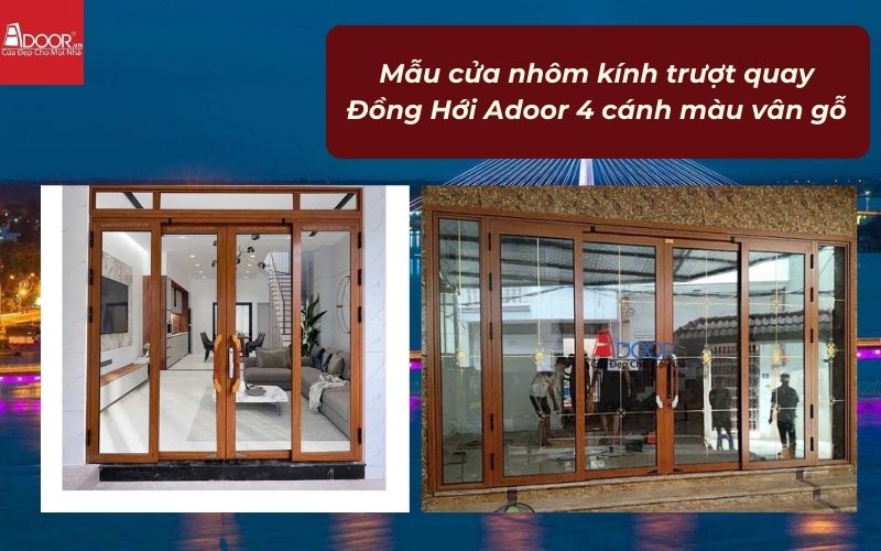 Mẫu cửa nhôm kính trượt quay Đồng Hới Adoor 4 cánh màu vân gỗ