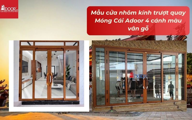 Mẫu cửa nhôm kính trượt quay Móng Cái Adoor 4 cánh màu vân gỗ
