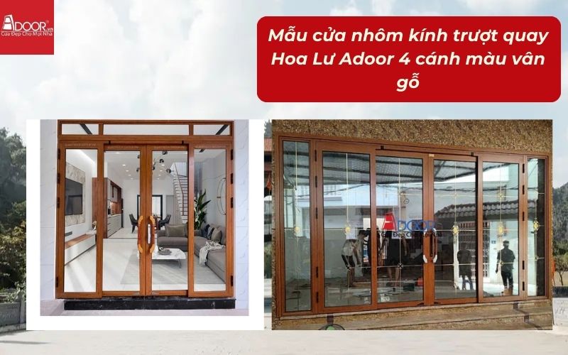 Mẫu cửa nhôm kính trượt quay Hoa Lư Adoor 4 cánh màu vân gỗ
