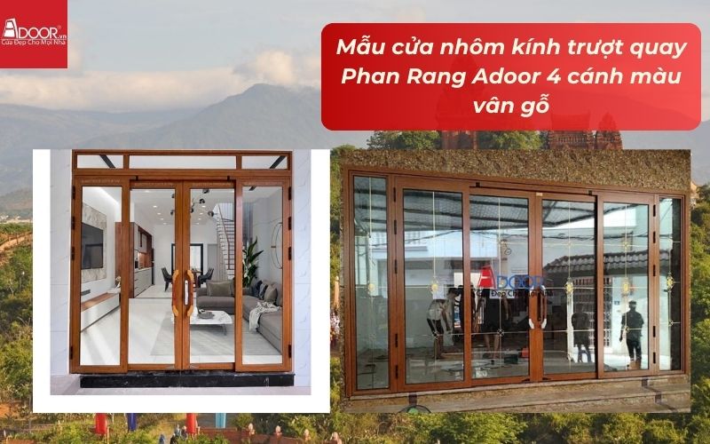 Mẫu cửa nhôm kính trượt quay Phan Rang Adoor 4 cánh màu vân gỗ