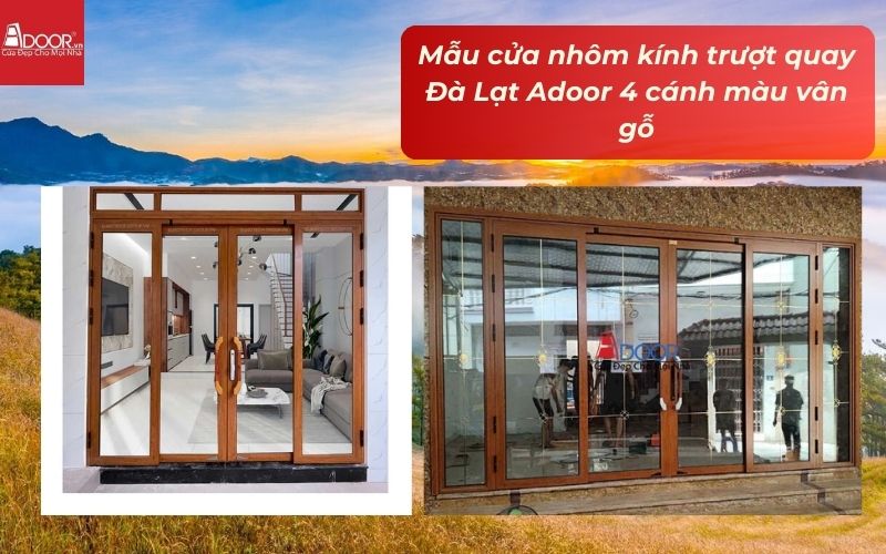 Mẫu cửa nhôm kính trượt quay Đà Lạt Adoor 4 cánh màu vân gỗ