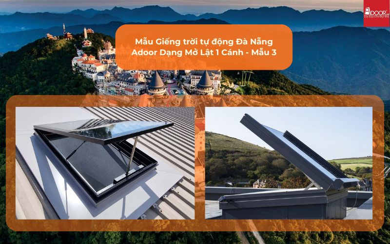 Mẫu Giếng trời tự động Đà Nẵng Adoor Dạng Mở Lật 1 Cánh - Mẫu 3