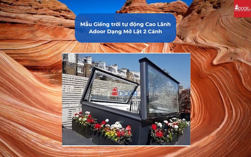 Mẫu Giếng trời tự động Cao Lãnh Adoor Dạng Mở Lật 2 Cánh