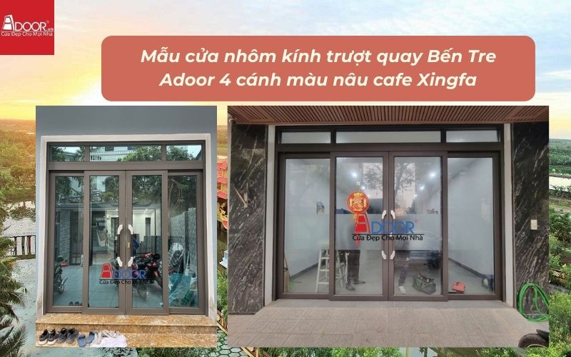 Mẫu cửa nhôm kính trượt quay Bến Tre Adoor 4 cánh màu nâu cafe Xingfa