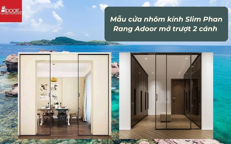Mẫu cửa nhôm kính Slim Phan Rang Adoor mở trượt 2 cánh 