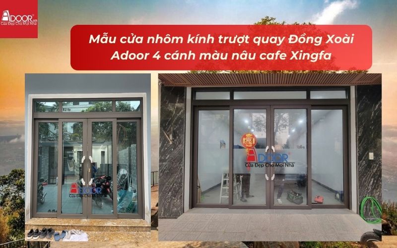 Mẫu cửa nhôm kính trượt quay Đồng Xoài Adoor 4 cánh màu nâu cafe Xingfa