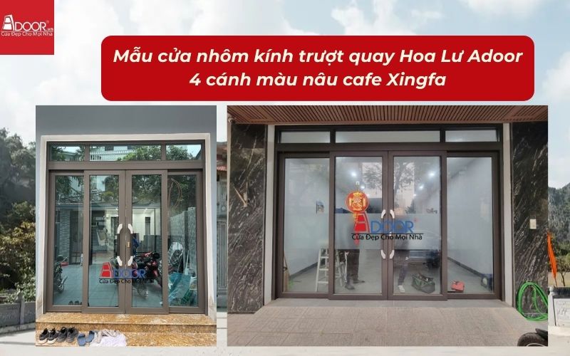 Mẫu cửa nhôm kính trượt quay Hoa Lư Adoor 4 cánh màu nâu cafe Xingfa