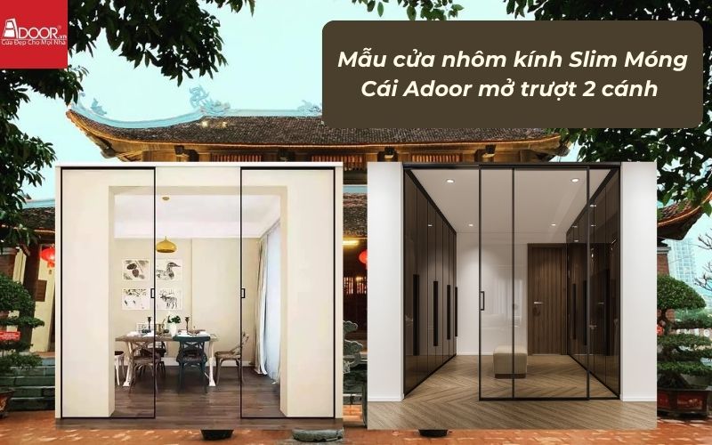 Mẫu cửa nhôm kính Slim Móng Cái Adoor mở trượt 2 cánh 