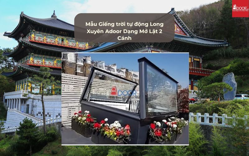 Mẫu Giếng trời tự động Long Xuyên Adoor Dạng Mở Lật 2 Cánh