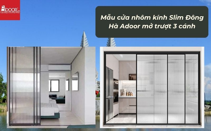 Mẫu cửa nhôm kính Slim Đông Hà Adoor mở trượt 3 cánh Mẫu cửa nhôm kính Slim Đông Hà Adoor mở trượt 3 cánh