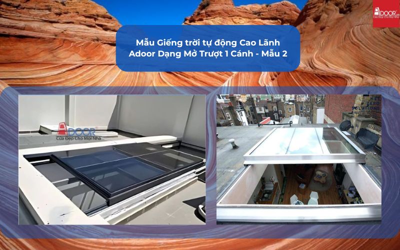 Mẫu Giếng trời tự động Cao Lãnh Adoor Dạng Mở Trượt 1 Cánh - Mẫu 2