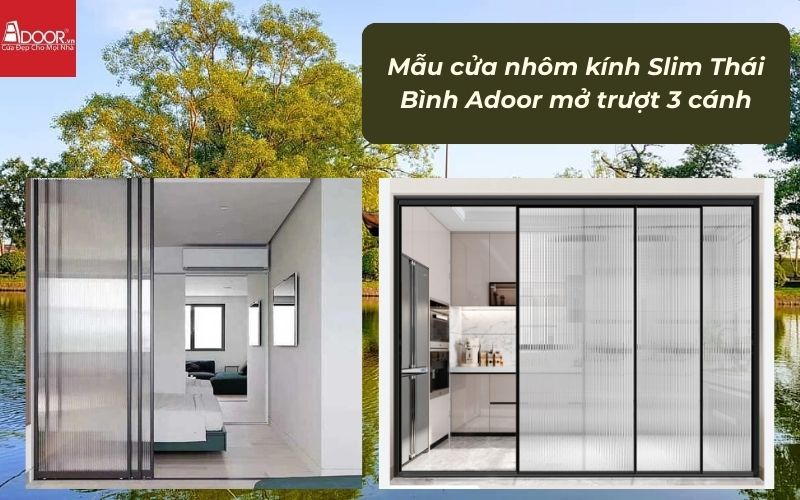 Mẫu cửa nhôm kính Slim Thái Bình Adoor mở trượt 3 cánh Mẫu cửa nhôm kính Slim Thái Bình Adoor mở trượt 3 cánh