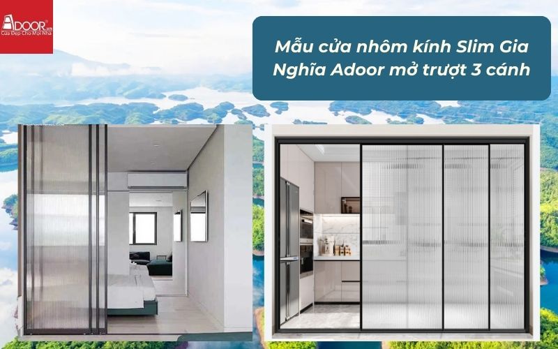 Mẫu cửa nhôm kính Slim Gia Nghĩa Adoor mở trượt 3 cánh Mẫu cửa nhôm kính Slim Gia Nghĩa Adoor mở trượt 3 cánh