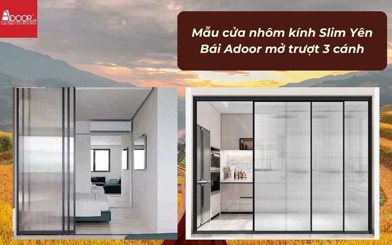 Mẫu cửa nhôm kính Slim Yên Bái Adoor mở trượt 3 cánh