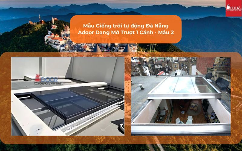 Mẫu Giếng trời tự động Đà Nẵng Adoor Dạng Mở Trượt 1 Cánh - Mẫu 2