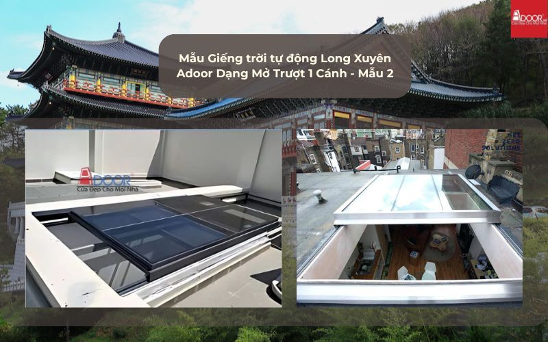 Mẫu Giếng trời tự động Long Xuyên Adoor Dạng Mở Trượt 1 Cánh - Mẫu 2