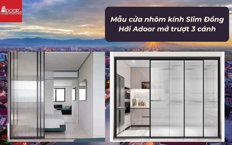 Mẫu cửa nhôm kính Slim Đồng Hới Adoor mở trượt 3 cánh