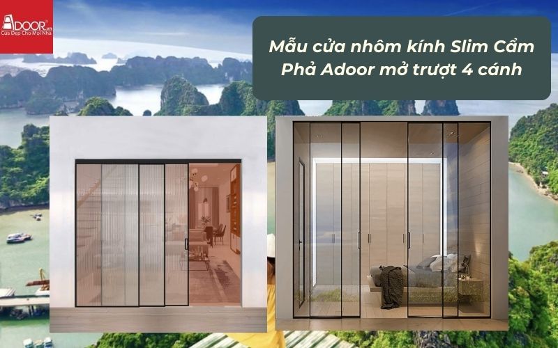 Mẫu cửa nhôm kính Slim Cẩm Phả Adoor mở trượt 4 cánh Mẫu cửa nhôm kính Slim Cẩm Phả Adoor mở trượt 4 cánh