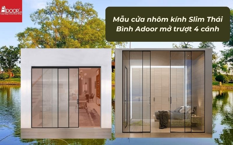Mẫu cửa nhôm kính Slim Thái Bình Adoor mở trượt 4 cánh Mẫu cửa nhôm kính Slim Thái Bình Adoor mở trượt 4 cánh