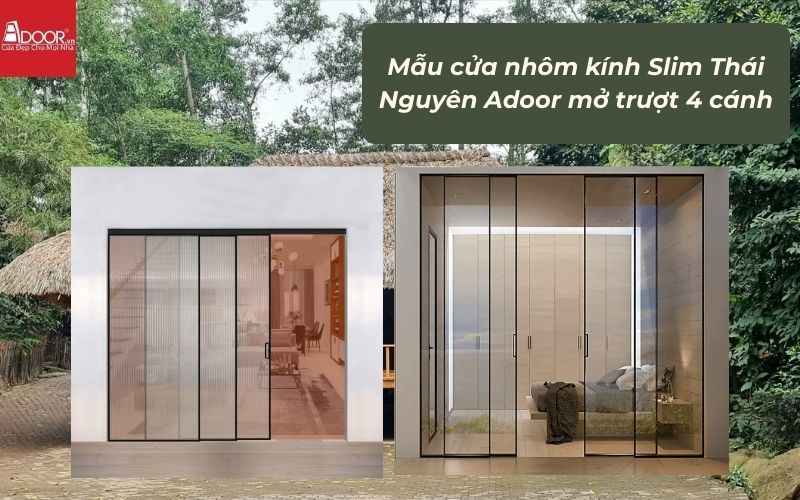 Mẫu cửa nhôm kính Slim Thái Nguyên Adoor mở trượt 4 cánh