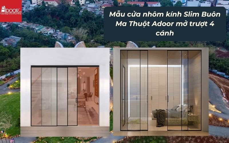Mẫu cửa nhôm kính Slim Buôn Ma Thuột Adoor mở trượt 4 cánh