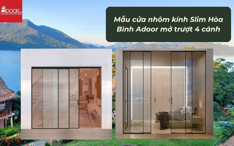 Mẫu cửa nhôm kính Slim Hòa Bình Adoor mở trượt 4 cánh