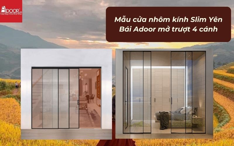 Mẫu cửa nhôm kính Slim Yên Bái Adoor mở trượt 4 cánh