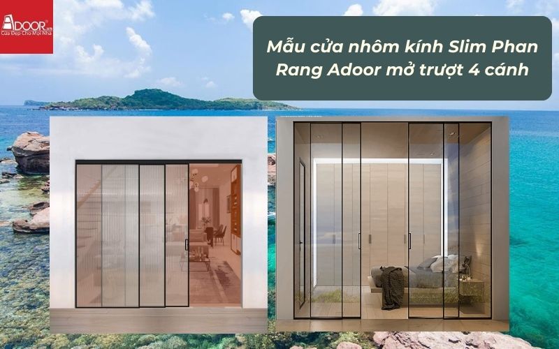 Mẫu cửa nhôm kính Slim Phan Rang Adoor mở trượt 4 cánh