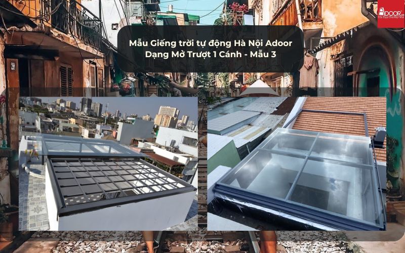 Mẫu Giếng trời tự động Hà Nội Adoor Dạng Mở Trượt 1 Cánh - Mẫu 3