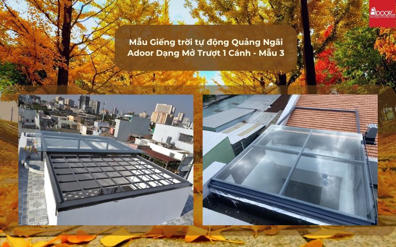 Mẫu Giếng trời tự động Quảng Ngãi Adoor Dạng Mở Trượt 1 Cánh - Mẫu 3