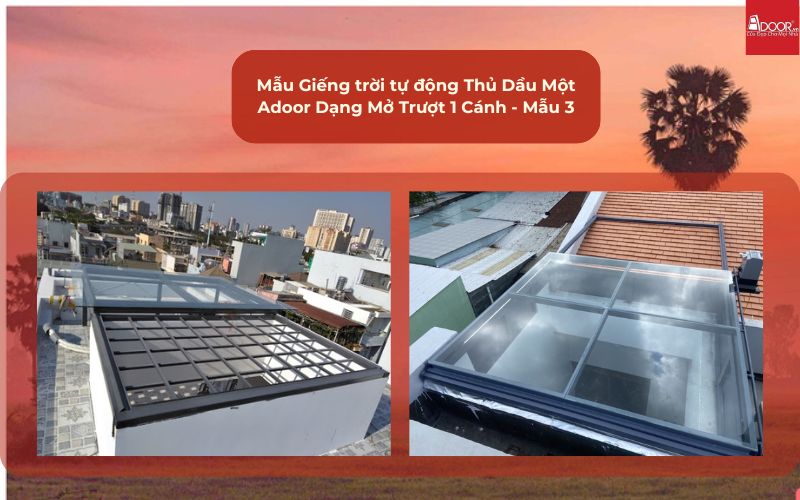 Mẫu Giếng trời tự động Thủ Dầu Một Adoor Dạng Mở Trượt 1 Cánh - Mẫu 3