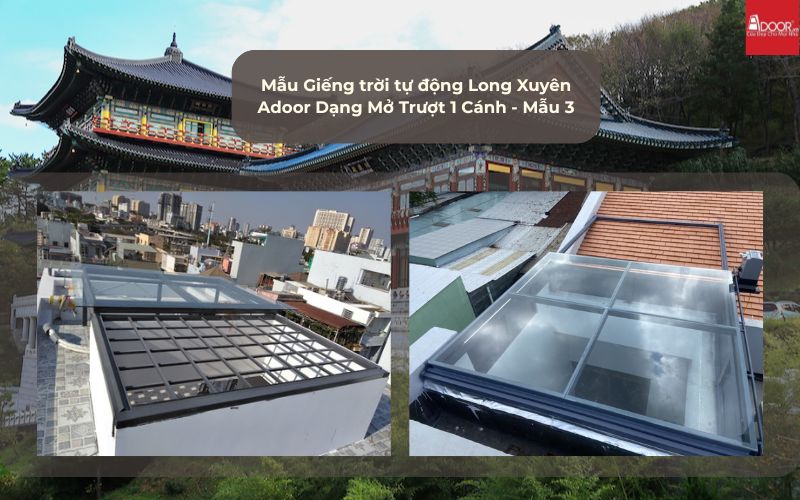 Mẫu Giếng trời tự động Long Xuyên Adoor Dạng Mở Trượt 1 Cánh - Mẫu 3