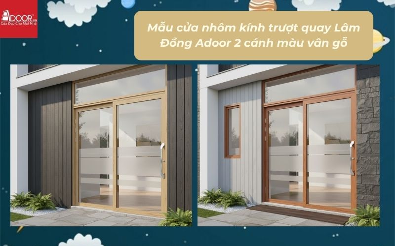 Mẫu cửa nhôm kính trượt quay Lâm Đồng Adoor 2 cánh màu vân gỗ