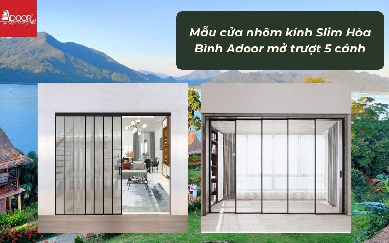 Mẫu cửa nhôm kính Slim Hòa Bình Adoor mở trượt 5 cánh