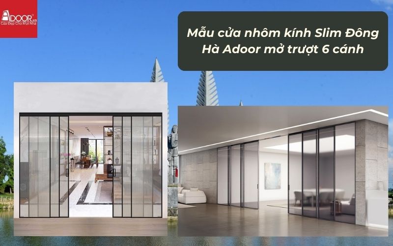 Mẫu cửa nhôm kính Slim Đông Hà Adoor mở trượt 6 cánh Mẫu cửa nhôm kính Slim Đông Hà Adoor mở trượt 6 cánh