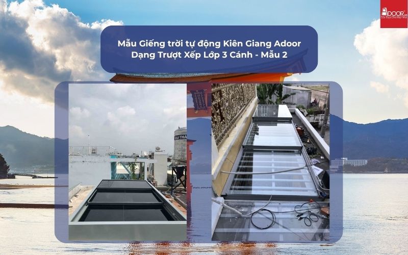 Mẫu Giếng trời tự động Kiên Giang Adoor Dạng Trượt Xếp Lớp 3 Cánh - Mẫu 2